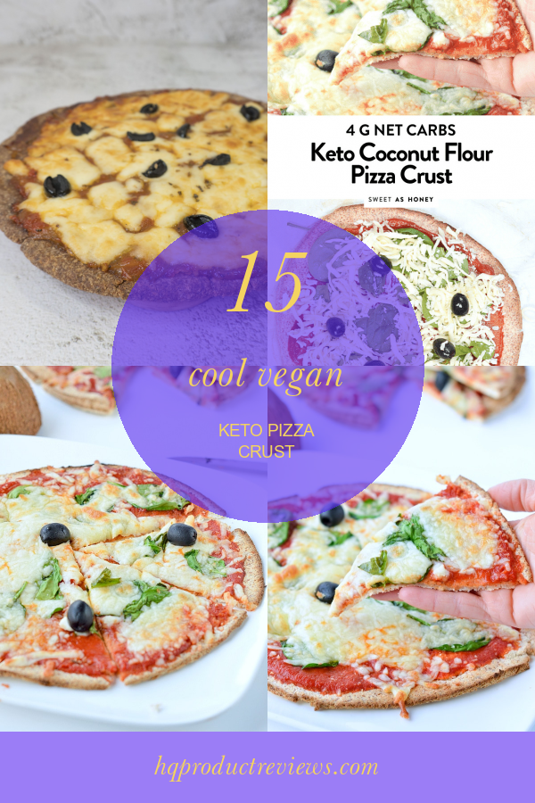 15 Cool Vegan Keto Pizza Crust Best Product Reviews